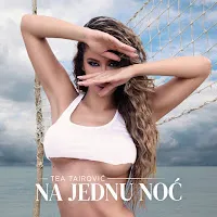 Tea Tairovic — Na Jednu Noc — обложка